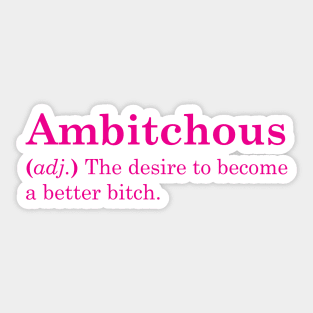 Ambitchous Sticker